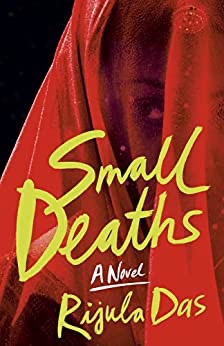 Small Deaths by Rijula&nbsp;Das