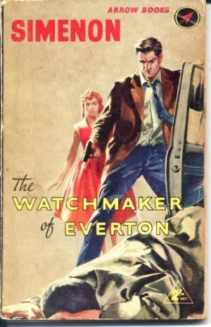 The Watchmaker of Everton by Georges&nbsp;Simenon